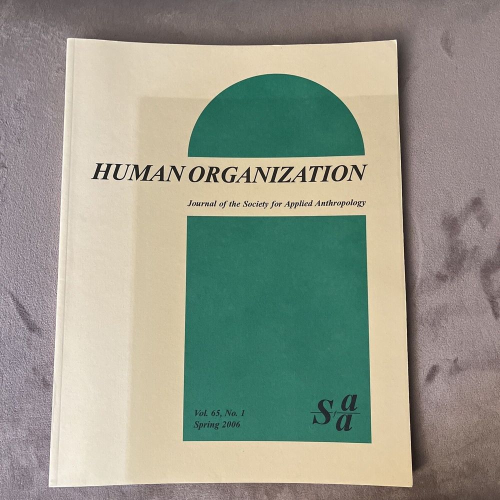Human Organization: Journal of the Society for Applied Anthropology Vol. 65 No 1